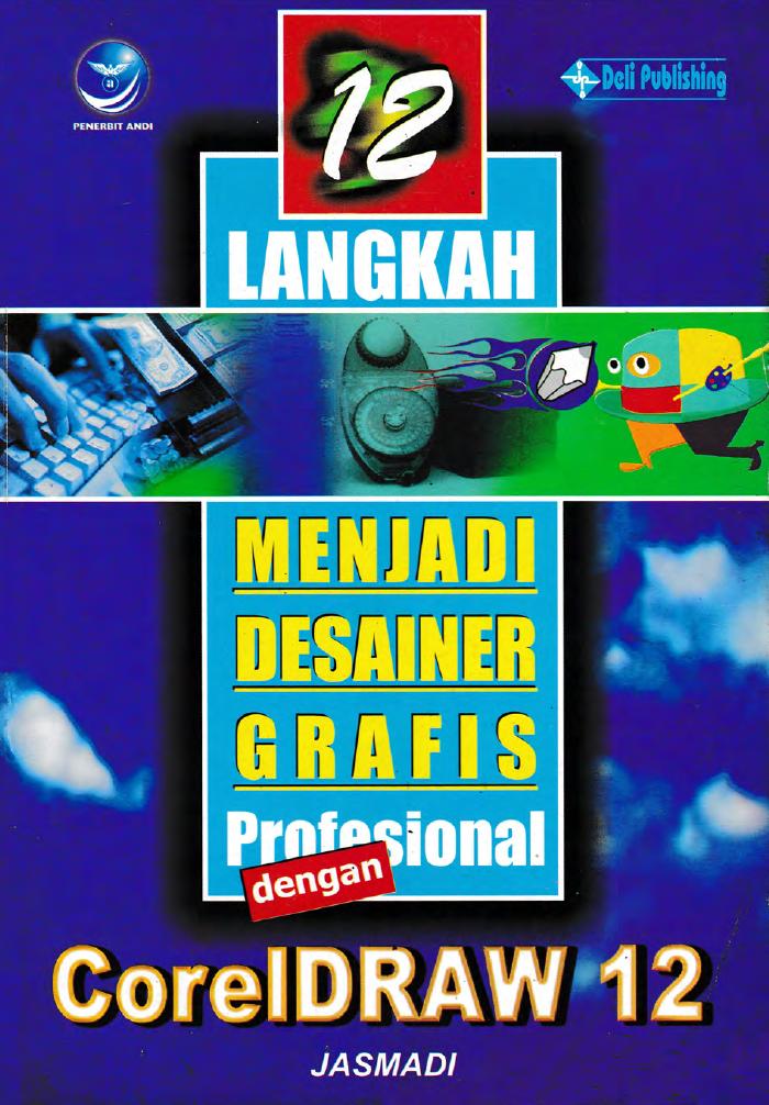 12 Langkah Menjadi Desainer Grafis Profesional Dengan CorelDraw 12