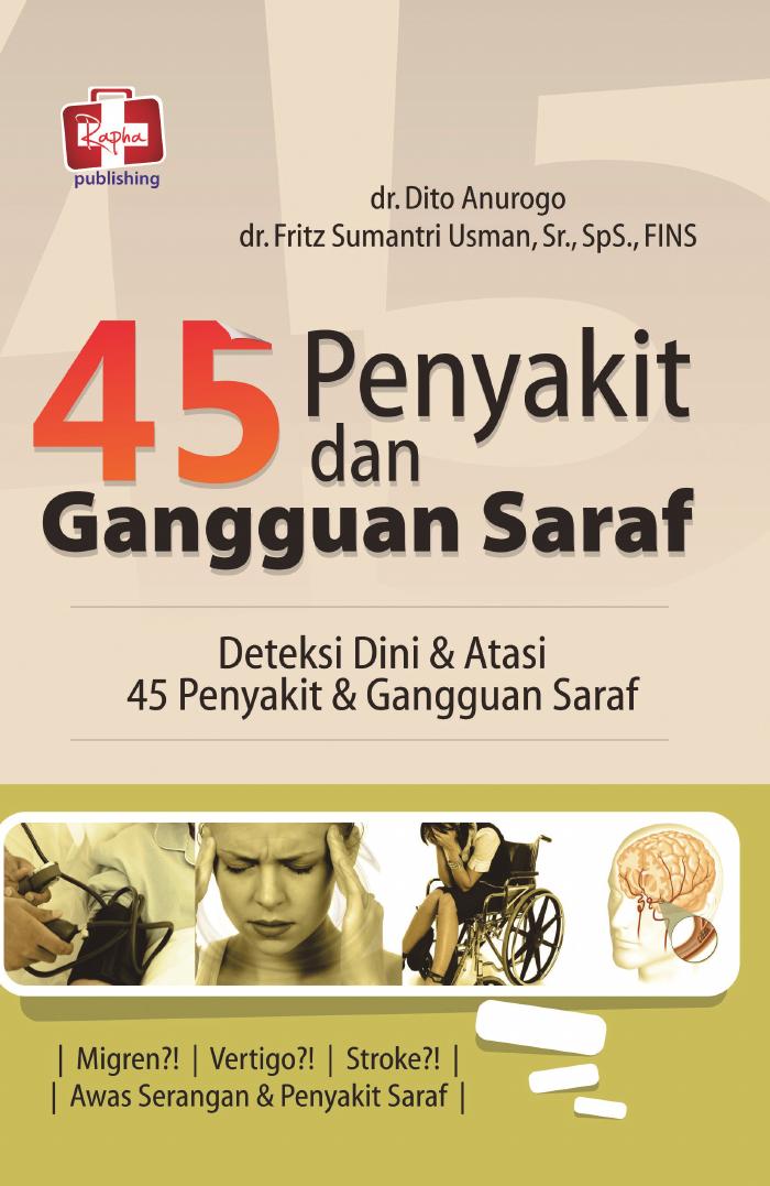 45 Penyakit Dan Gangguan Saraf, Deteksi Dini Dan Atasi 45 Penyakit Dan Gangguan Saraf