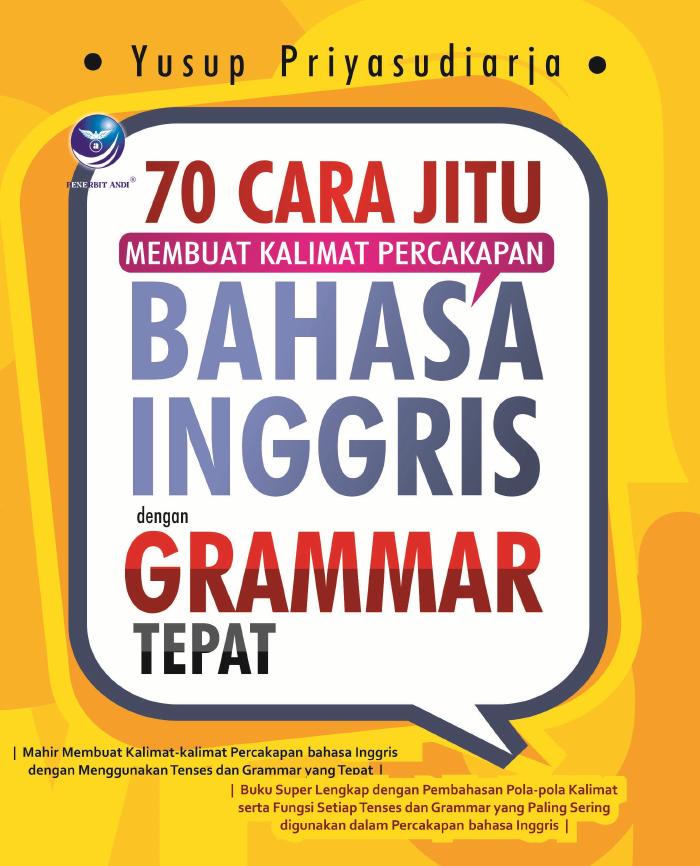 70 Cara Jitu membuat Kalimat Percakapan Bahasa Inggris Dengan Grammar Tepat