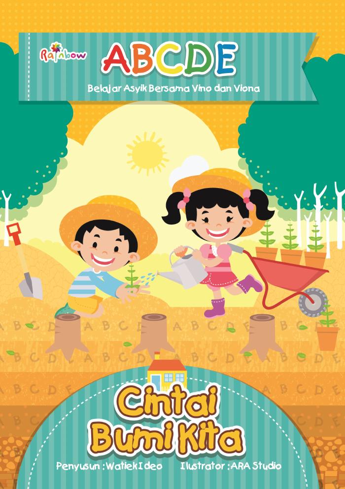 ABCDE Belajar Asyik Bersama Vino dan Viona : Cintai Bumi Kita