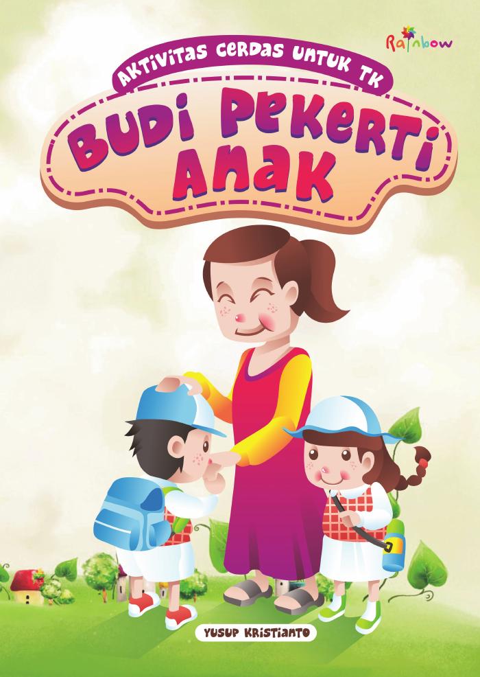 Aktivitas Cerdas Untuk TK : Budi Pekerti Anak