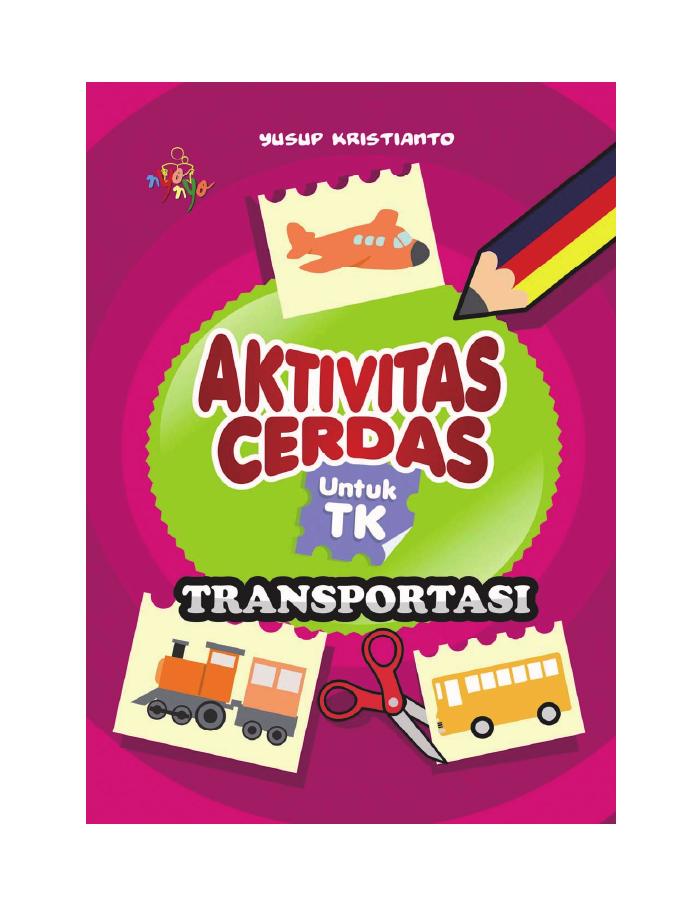 Aktivitas Cerdas Untuk TK : Transportasi