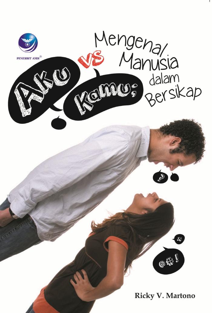 Aku Vs Kamu, Mengenal Manusia Dalam Bersikap