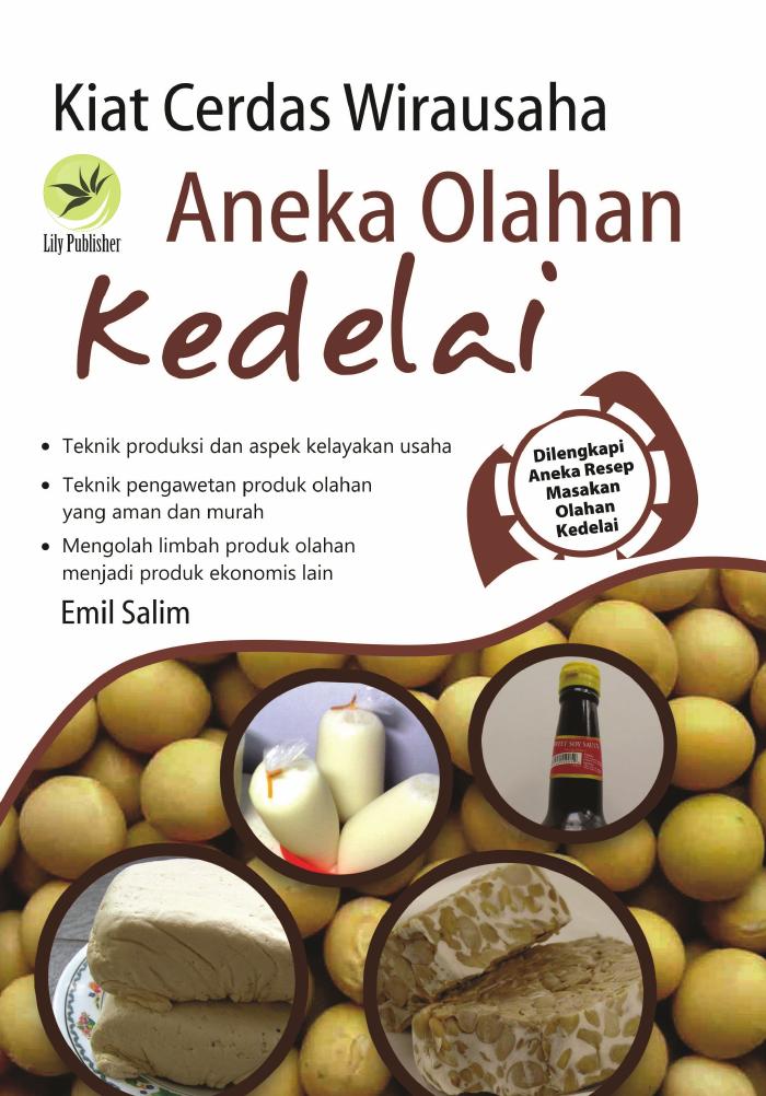 Kiat Cerdas Wirausaha Aneka Olahan Kedelai
