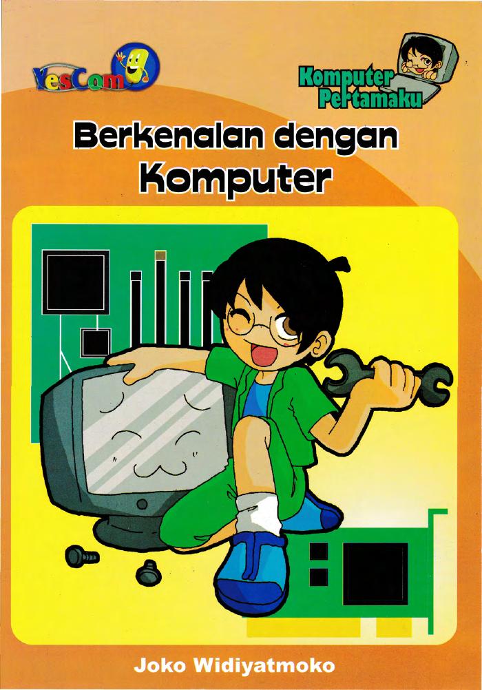 Komputer Pertamaku Berkenalan Dengan Komputer