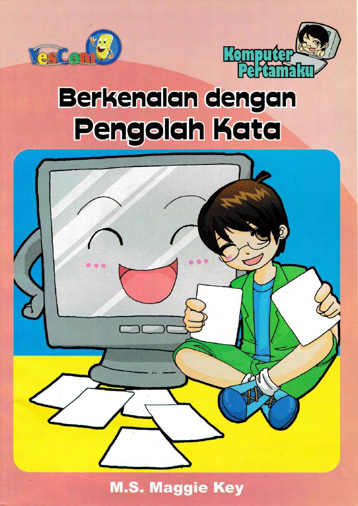 Komputer Pertamaku Berkenalan Dengan Pengolah Kata