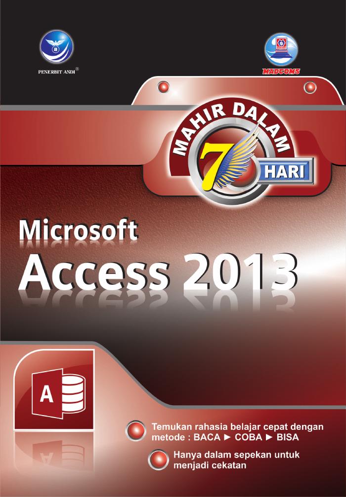 Mahir Dalam 7 Hari Microsoft Access 2013