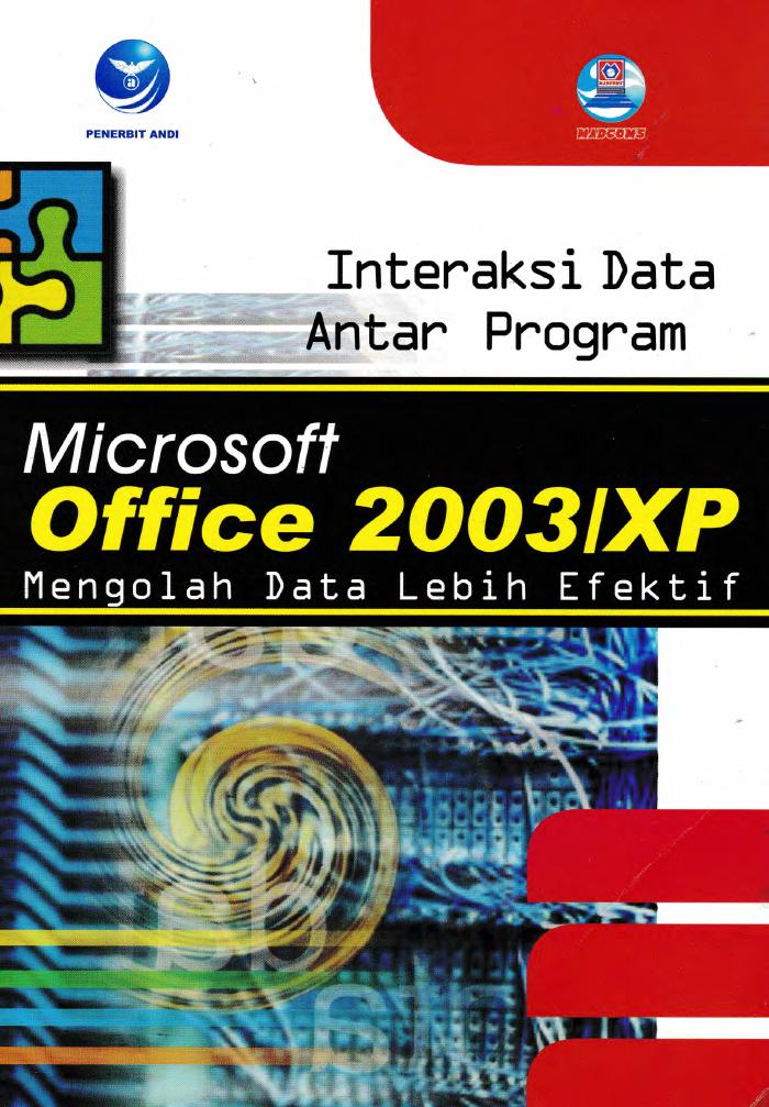 Interaksi Data antar Program Microsoft Office 2003XP: Mengolah Data lebih Efektif
