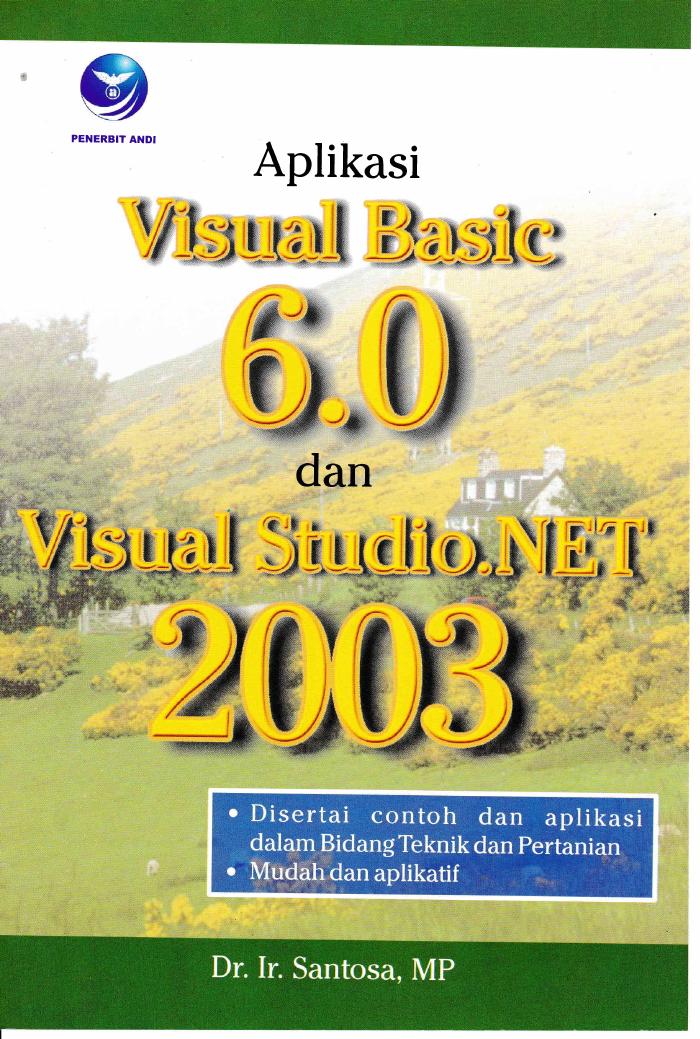Aplikasi Visual Basic 6.0 dan Visual Studio Net 2003