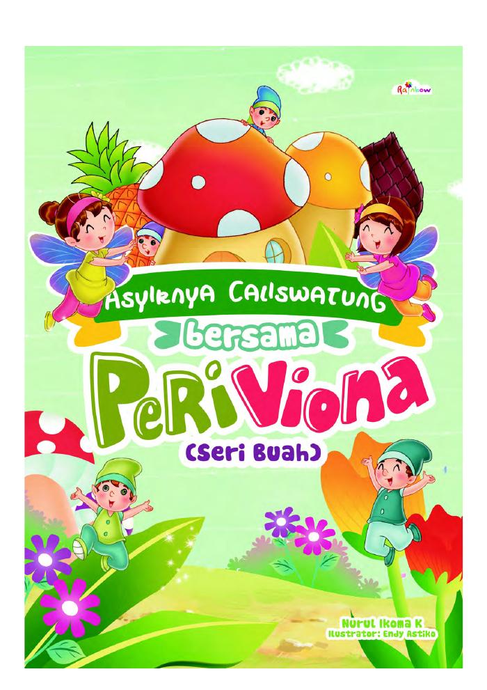 Asyiknya Caliswatung Bersama Peri Viona (Seri Buah)