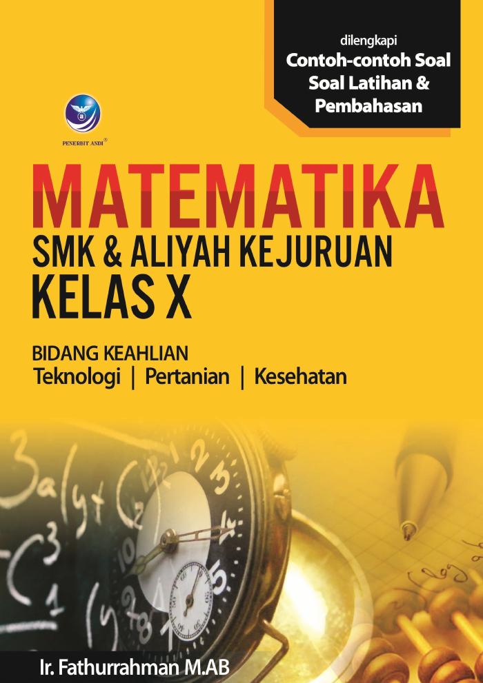Matematika SMK Dan Aliyah Kejuruan Kelas X, Bidang Keahlian Teknologi, Pertanian Dan Kesehatan