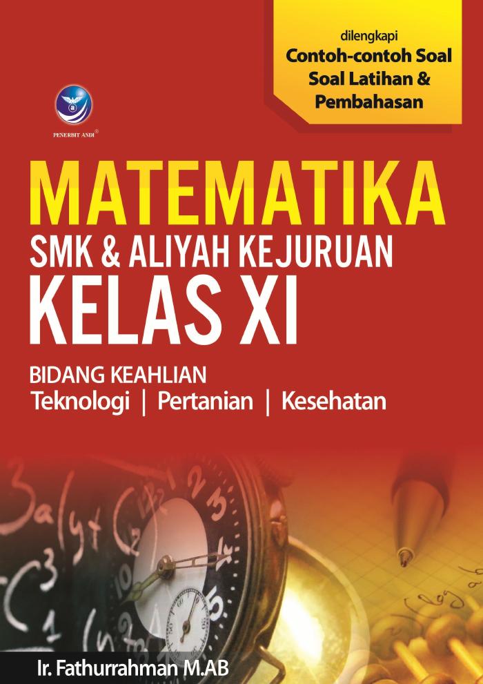 Matematika SMK Dan Aliyah Kejuruan Kelas XI Bidang Keahlian Teknologi, Pertanian Dan Kesehatan