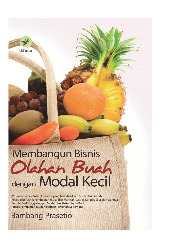 Membangun Bisnis Olahan Buah Dengan Modal Kecil