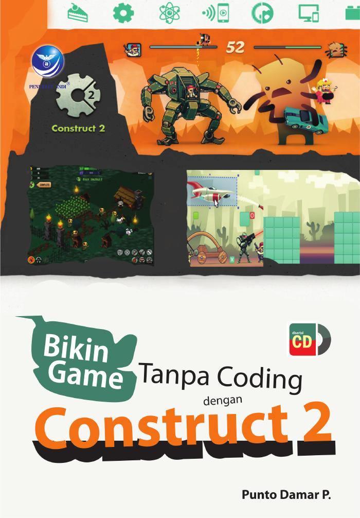 Bikin Game Tanpa Coding Dengan Construct 2
