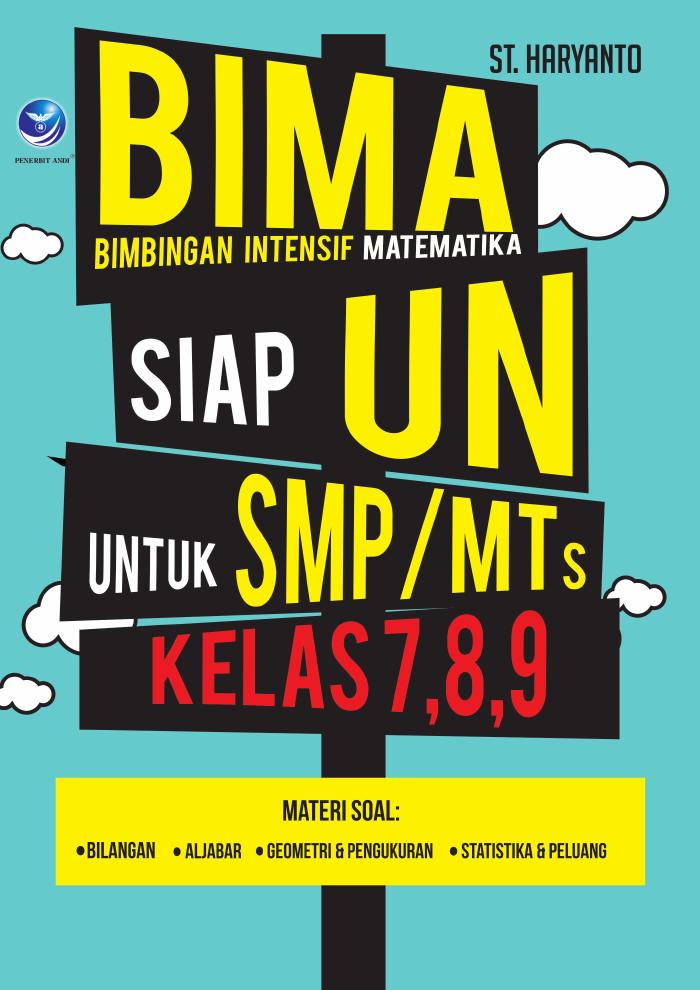 BIMA Bimbingan Intensif Matematika Siap UN Untuk SMPMTs Kelas 7,8,9
