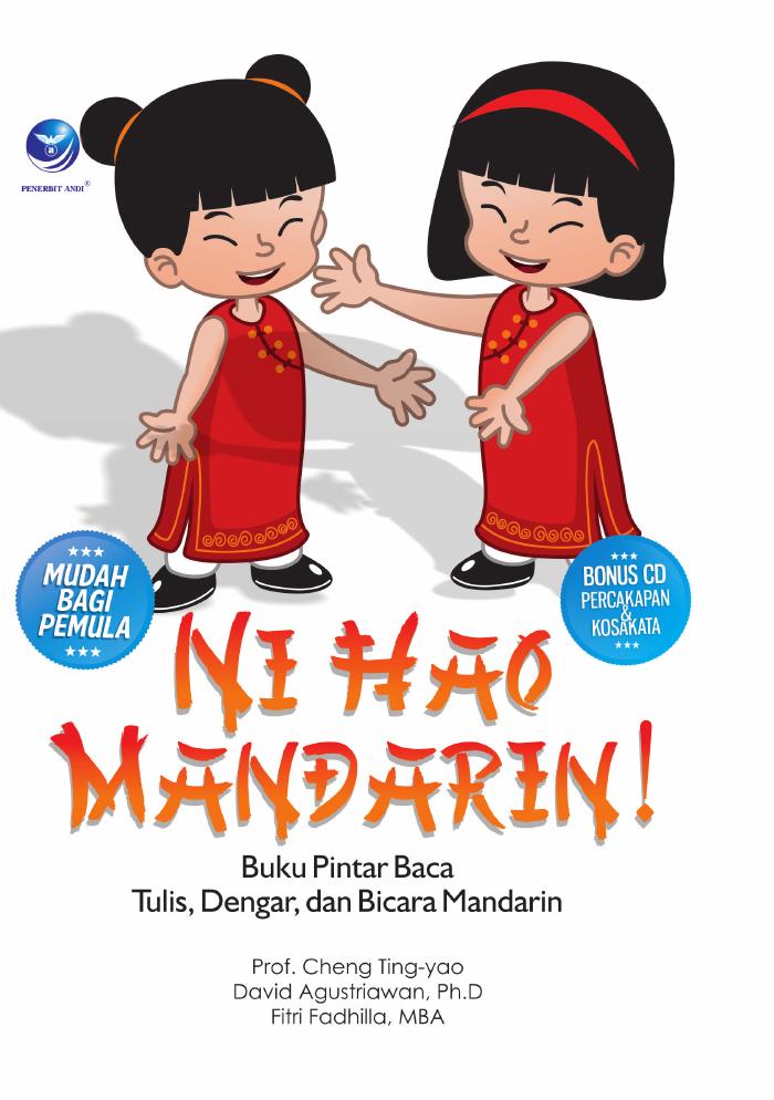Ni Hao Mandarin ! Buku Pintar Baca, Tulis, Dengar Dan Bicara Mandarin