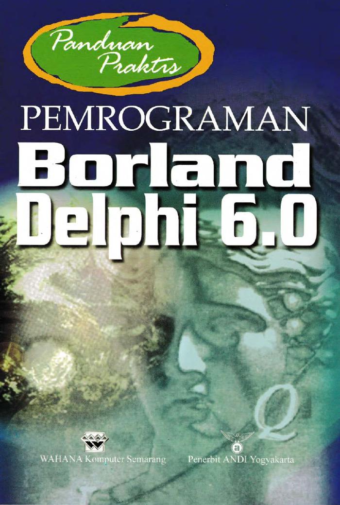 Panduan Praktis Pemrograman Borland Delphi 6.0