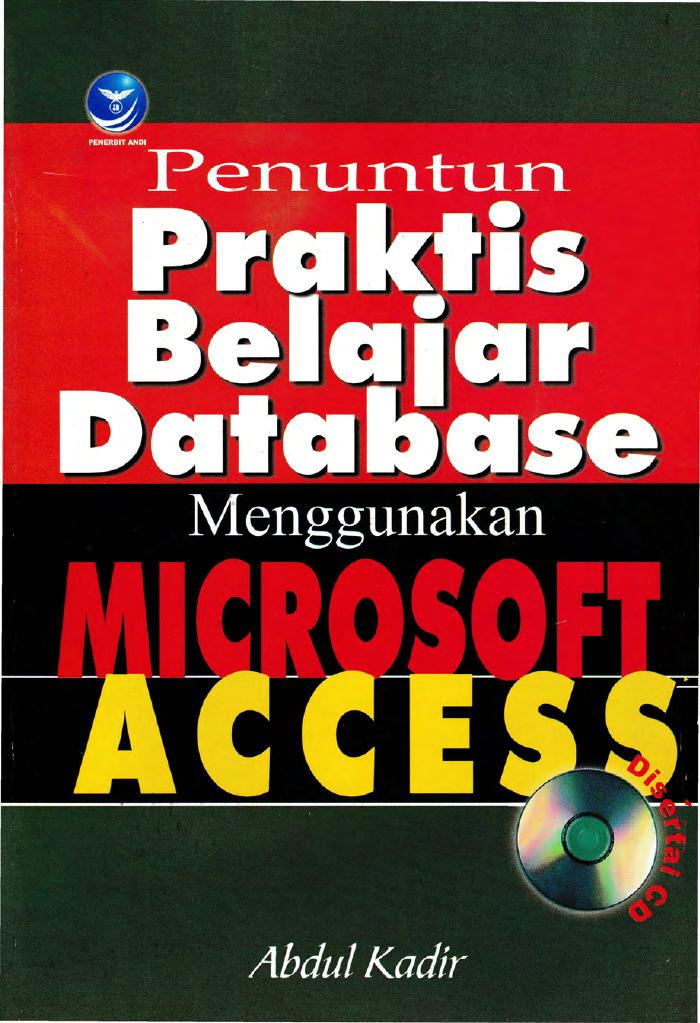 Penuntun Praktis Belajar Database Menggunakan Microsoft Access