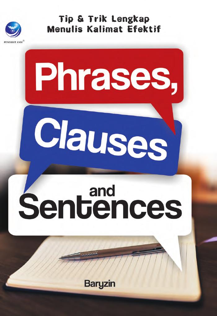 Phrases, Clauses And Sentences, Tip &amp; Trik Lengkap Menulis Kalimat Efektif