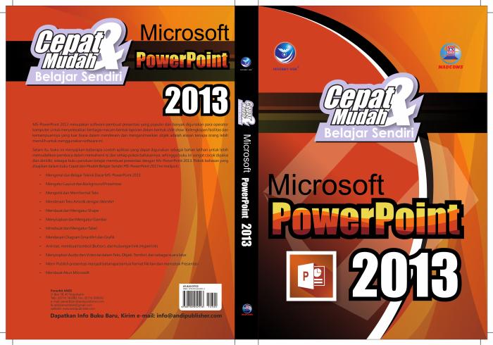 Cepat Dan Mudah Belajar Sendiri Microsoft PowerPoint 2013