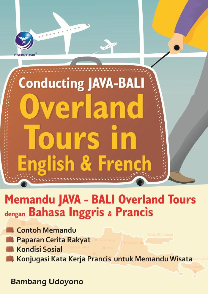Conducting Java-Bali Overland Tours in English &amp; French