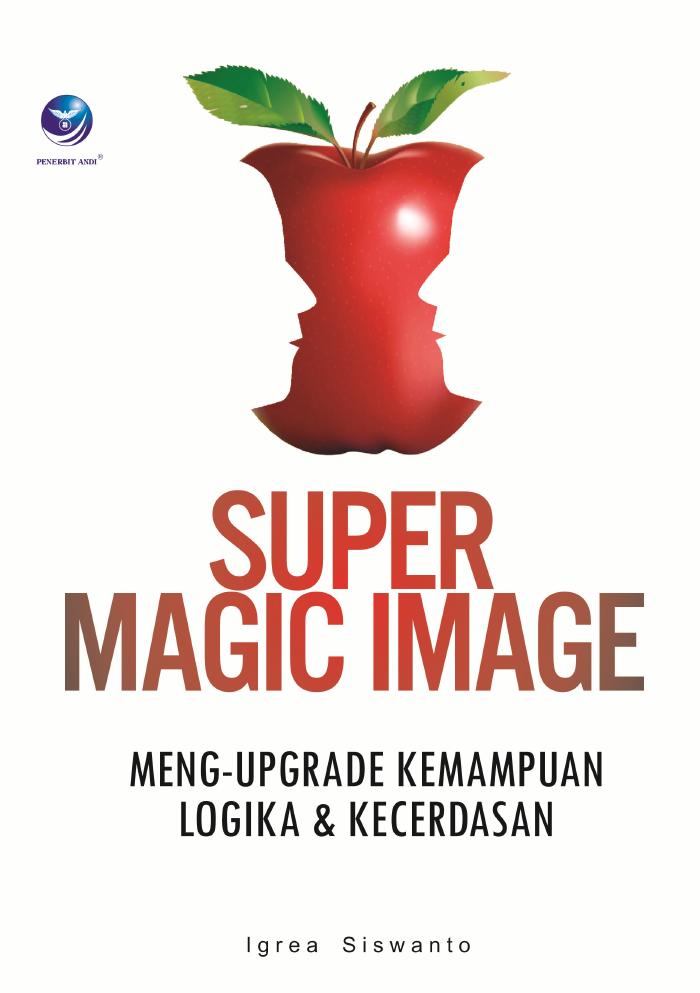Super Magic Image, Meng–Upgrade Kemampuan Logika Dan Kecerdasan