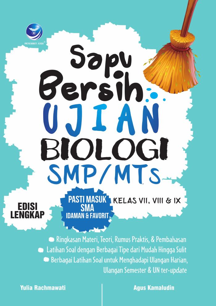 Sapu Bersih Ujian Biologi SMPMTs Kelas VII,VIII Dan IX, Edisi Lengkap