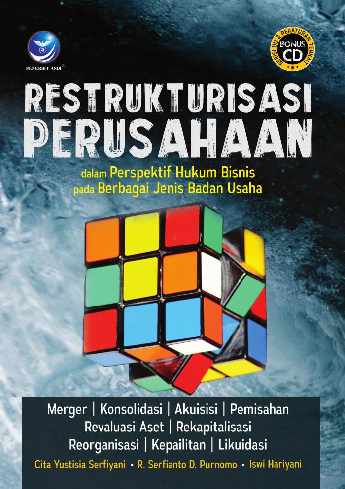 Restrukturisasi Perusahaan Dalam Perspektif Hukum Bisnis Pada Berbagai Jenis Badan Usaha