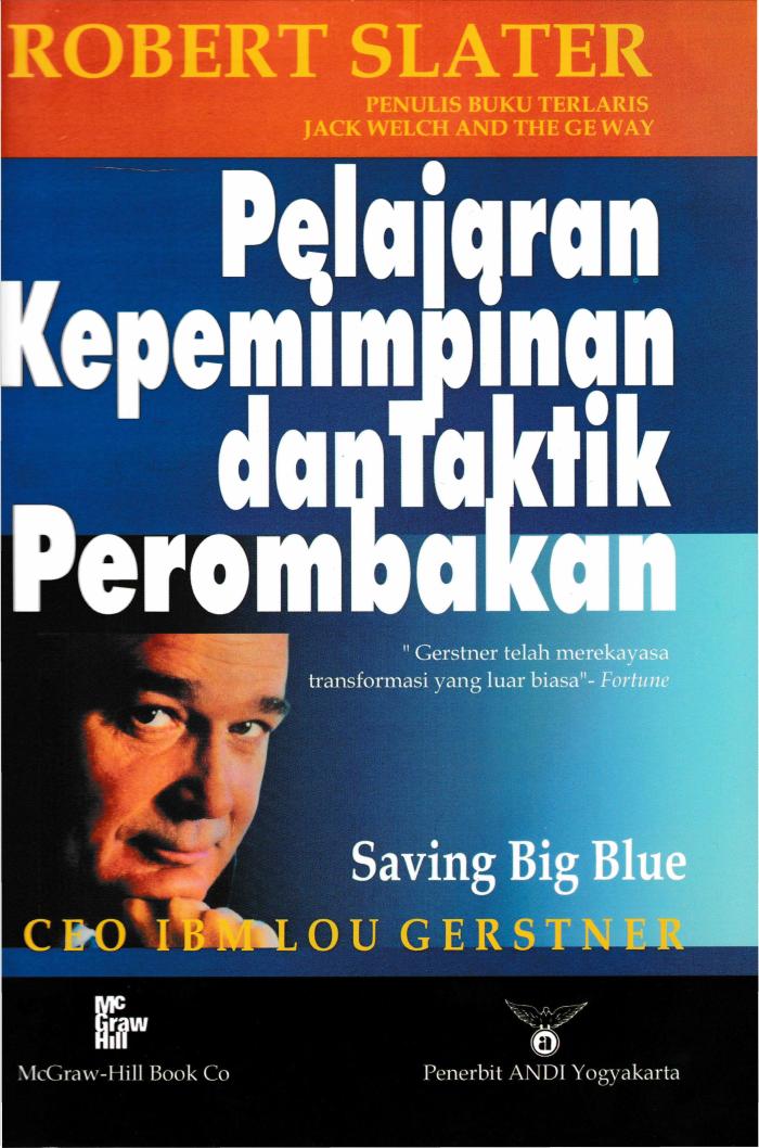 Saving Big Blue (Pelajaran Kepemimpinan Dan Taktik Perombakan CEO IBM LOU GERSTNER)