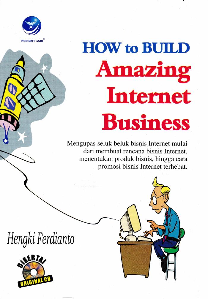 How To Build Amazing Internet Business