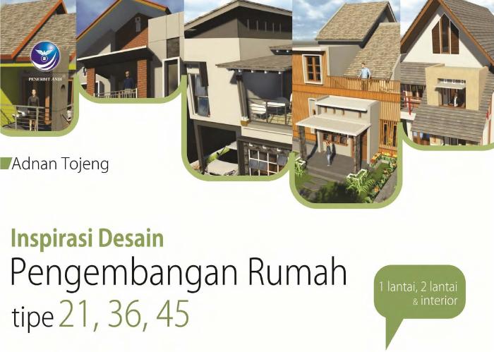 Inspirasi Desain Pengembangan Rumah Tipe 21, 36, 45