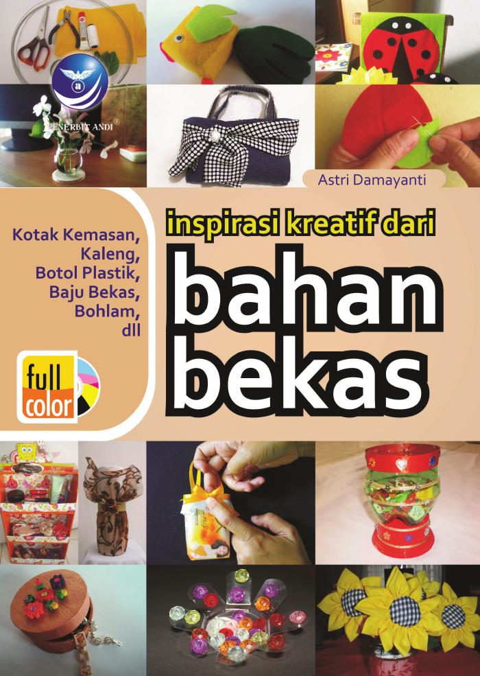 Inspirasi Kreatif Dari Bahan Bekas