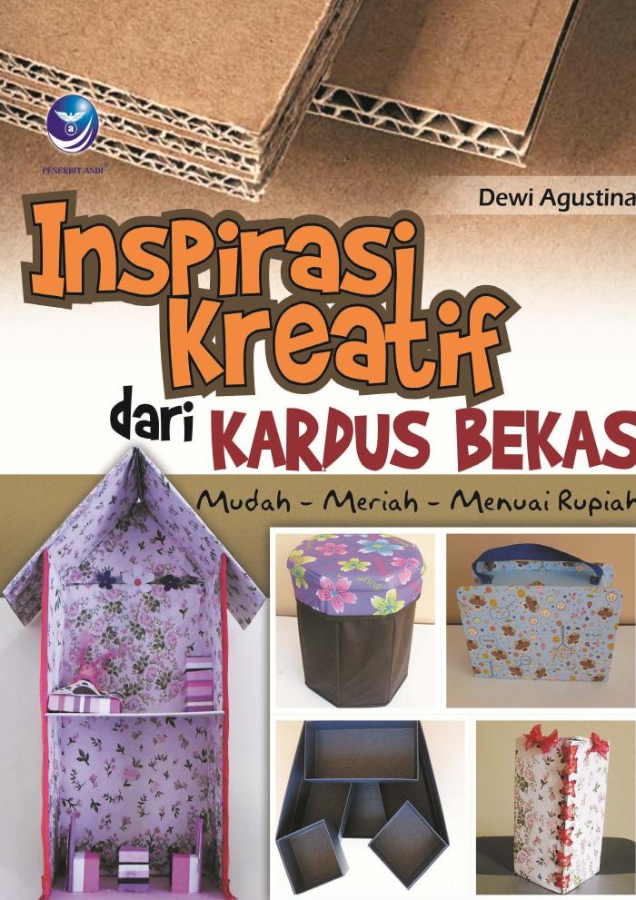 Inspirasi Kreatif Dari Kardus Bekas, Mudah–Meriah– Menuai Rupiah