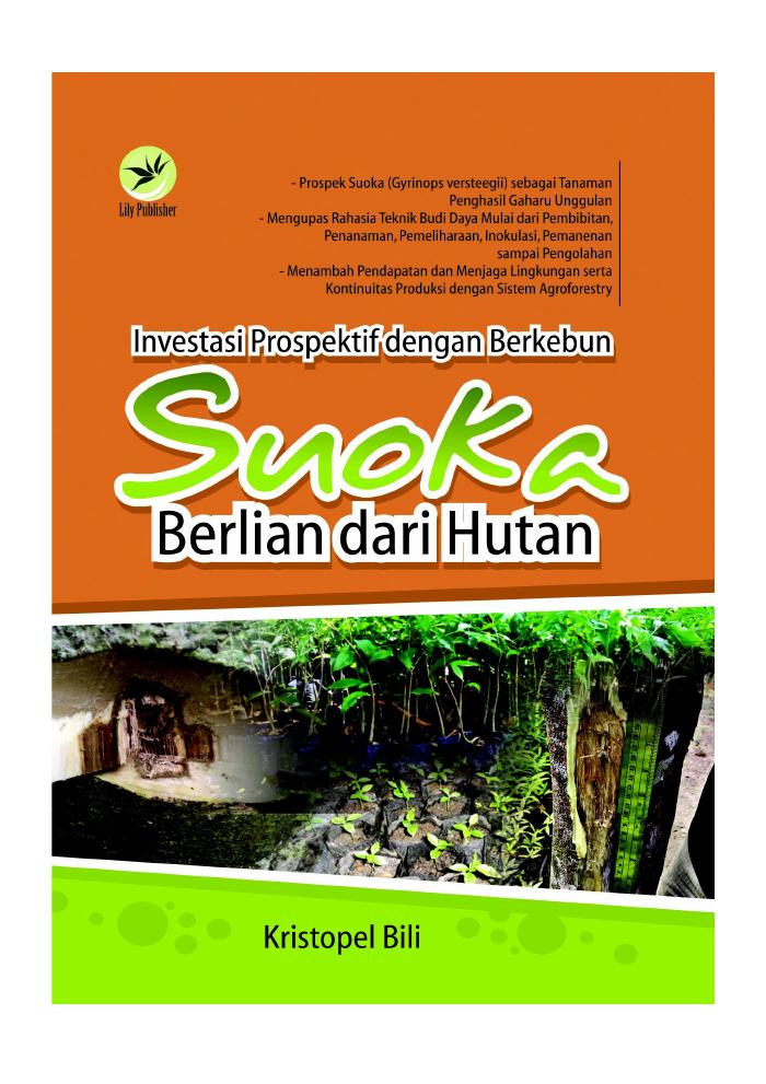 Investasi Prospektif dengan Berkebun Suoka, Berlian dari Hutan