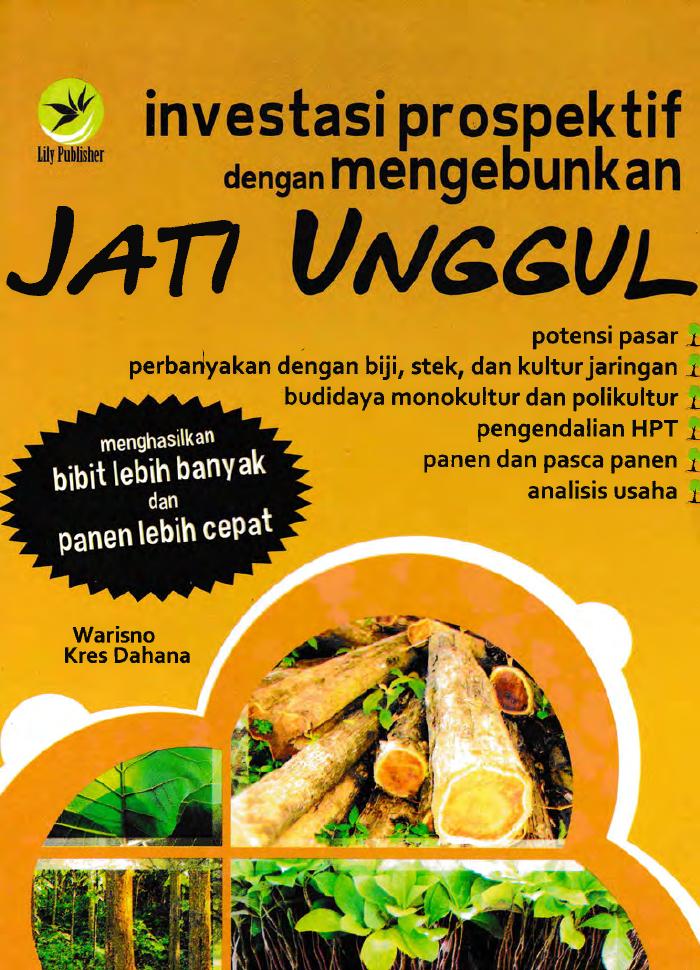 Investasi Prospektif Dengan Mengebunkan Jati Unggul