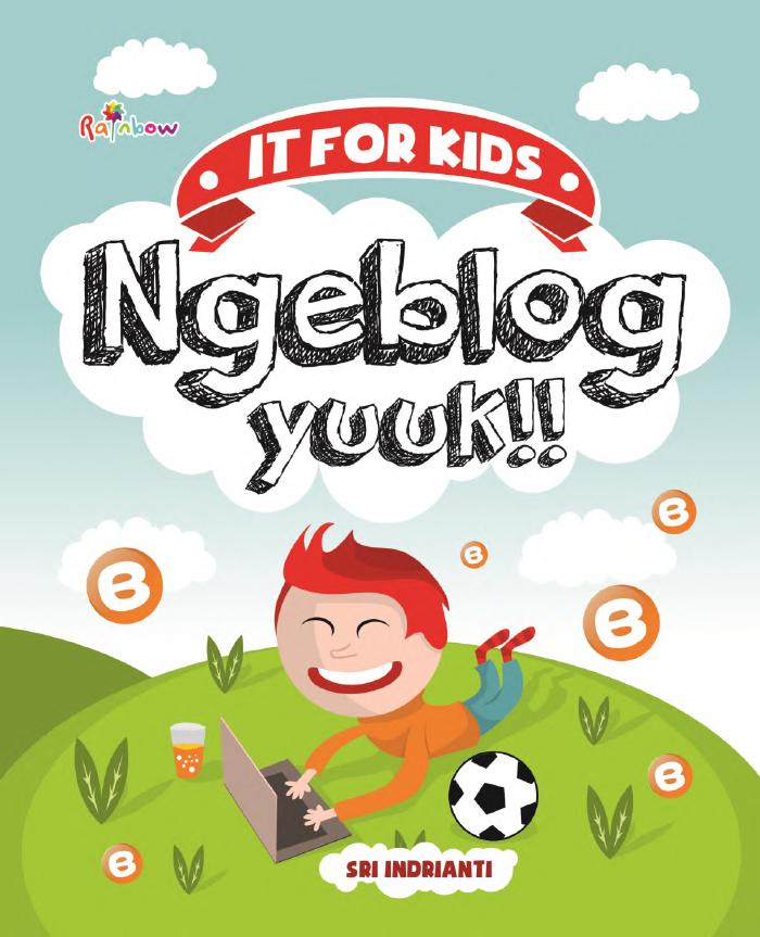 It For Kids : Ngeblog Yuuk!!