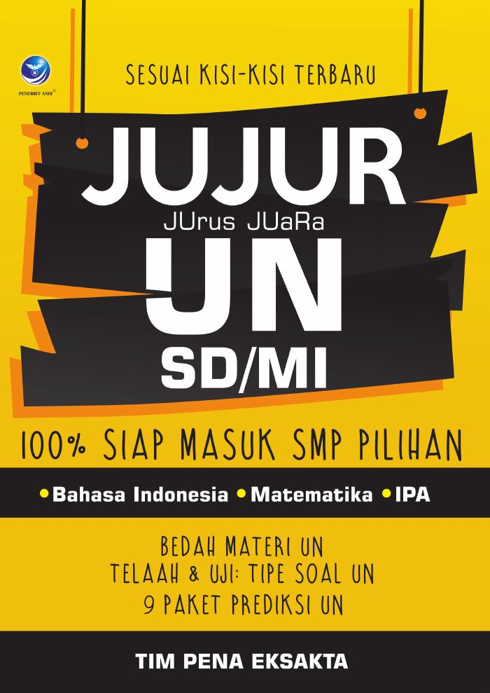 Jujur (Jurus Juara) UN SDMI, 100% Siap Masuk SMP Pilihan