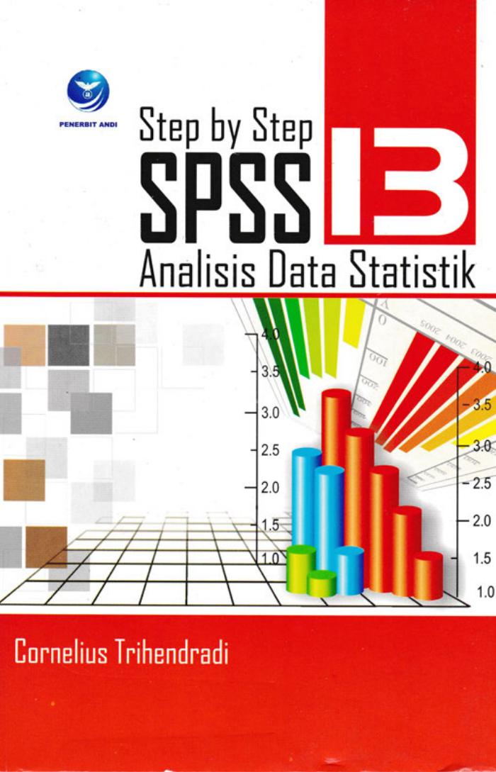SPSS 13 Step By Step Analisis Data Statistik