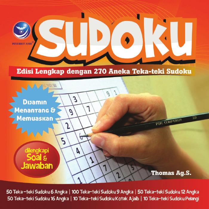 Sudoku, Edisi Lengkap Dengan 270 Aneka Teka-teki Sudoku, Dilengkapi