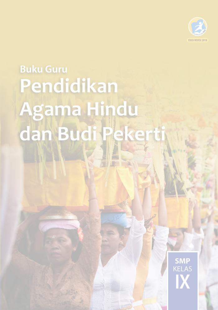 Buku Guru - Pendidikan Agama Hindu dan Budi Pekerti SMP Kelas IX