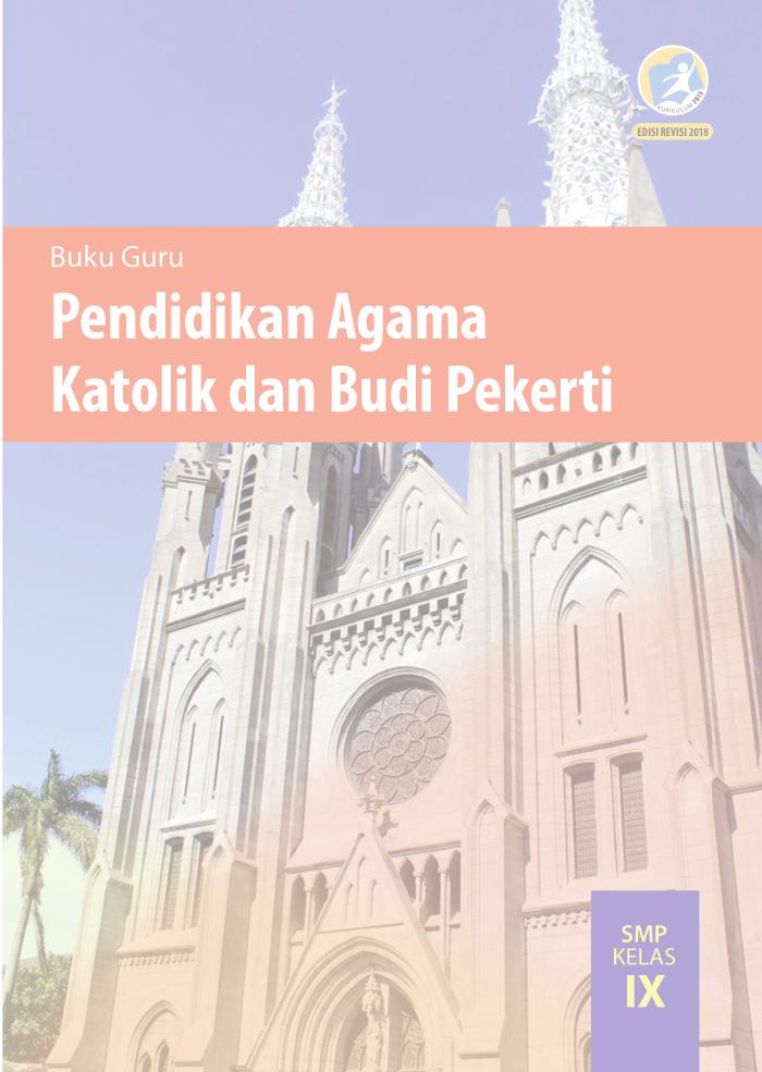 Buku Guru - Pendidikan Agama Katolik dan Budi Pekerti SMP Kelas IX