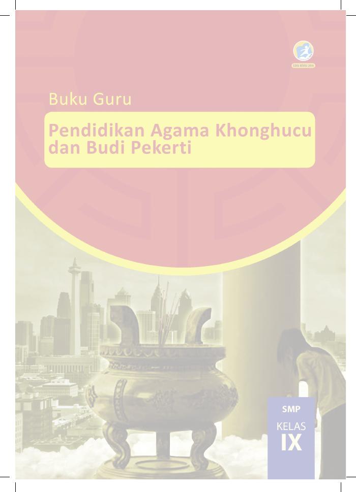 Buku Guru - Pendidikan Agama Khonghucu dan Budi Pekerti SMP Kelas IX