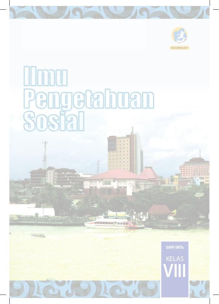 Buku Siswa - Ilmu Pengetahuan Sosial SMP Kelas VIII