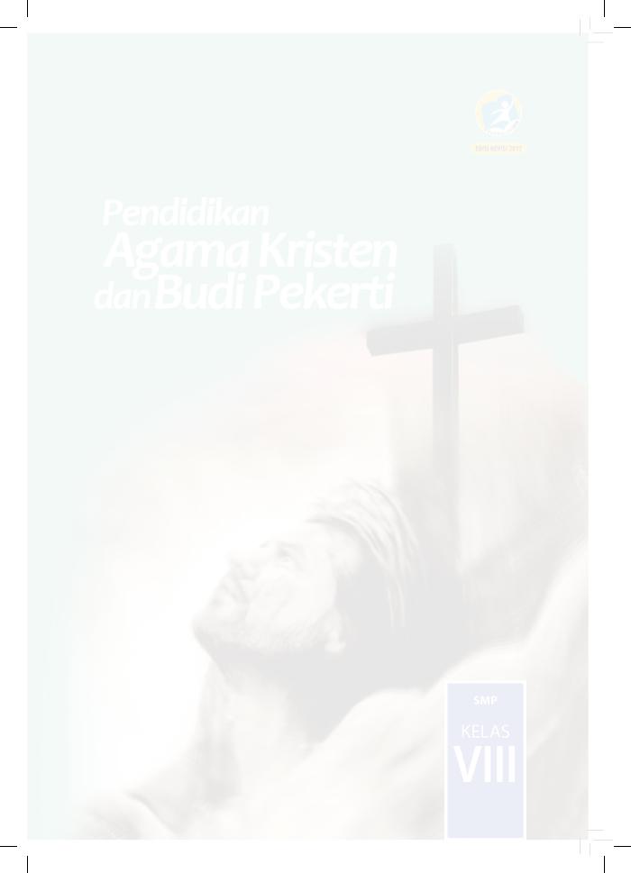 Buku Siswa - Pendidikan Agama Kristen dan Budi Pekerti SMP Kelas VIII