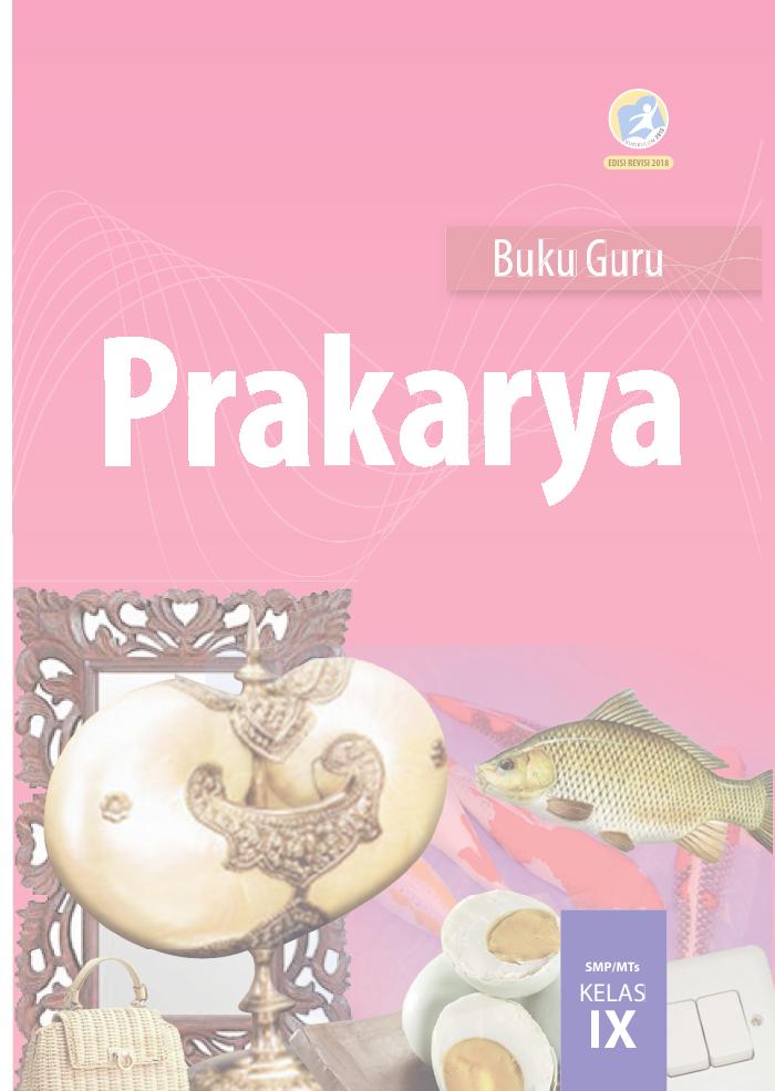 Buku Guru - Prakarya Dan Kewirausahaan SMP Kelas IX