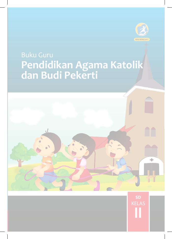 Buku Guru - Pendidikan Agama Katolik dan Budi Pekerti SD Kelas II