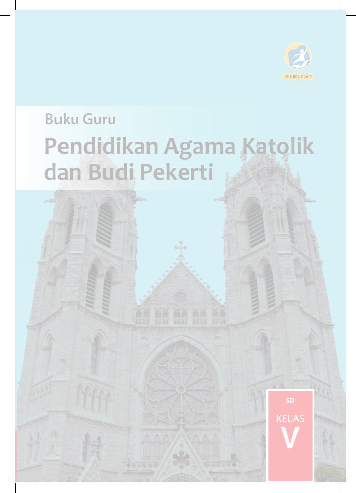 Buku Guru - Pendidikan Agama Katolik dan Budi Pekerti SD Kelas V