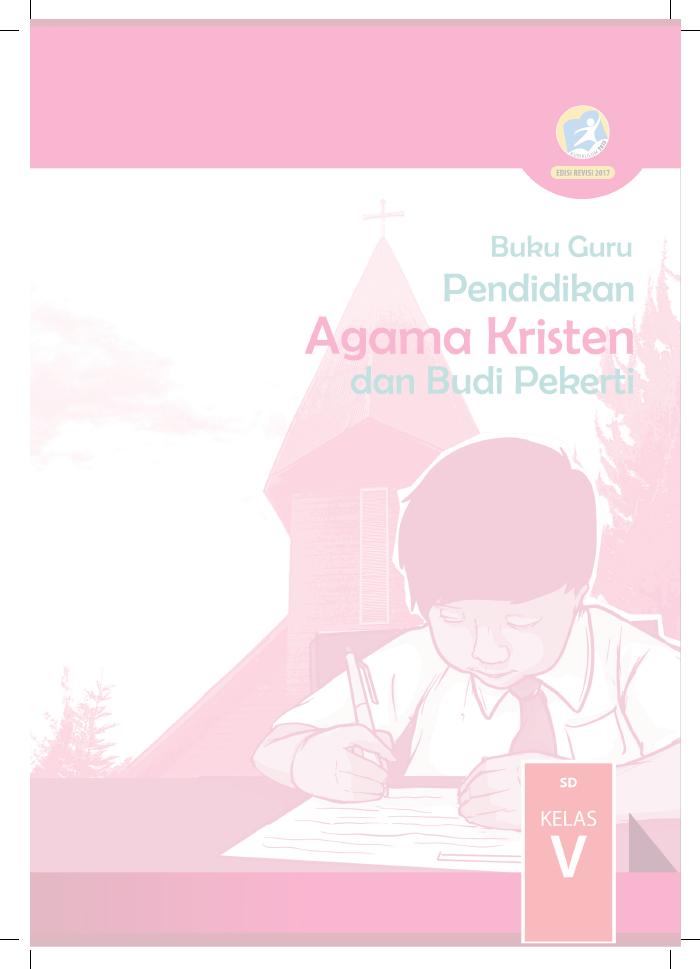 Buku Guru - Pendidikan Agama Kristen dan Budi Pekerti SD Kelas V