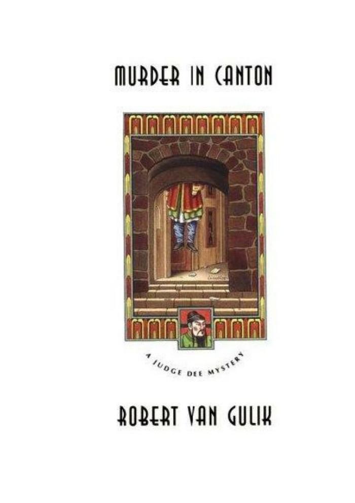 A Judge Dee Mystery : Murder in Canton