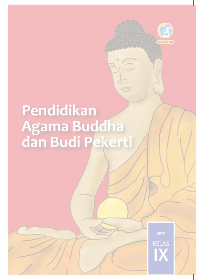 Buku Siswa - Pendidikan Agama Buddha dan Budi Pekerti SMP Kelas IX
